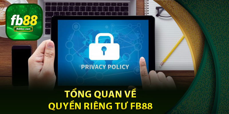 Tổng quan về quyền riêng tư FB88
